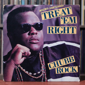 Chubb Rock - Treat 'Em Right - 12" Single - 1990 Select Records, VG/VG