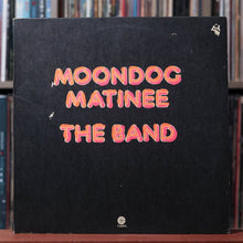 Load image into Gallery viewer, The Band - Moondog Matinee - 1973 Warner Bros, VG/VG+
