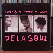 Load image into Gallery viewer, De La Soul - Buddy &amp; Ghetto Thang - 12&quot; Single - 1989 Tommy Boy, VG/VG
