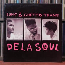 Load image into Gallery viewer, De La Soul - Buddy &amp; Ghetto Thang - 12&quot; Single - 1989 Tommy Boy, VG+/VG+
